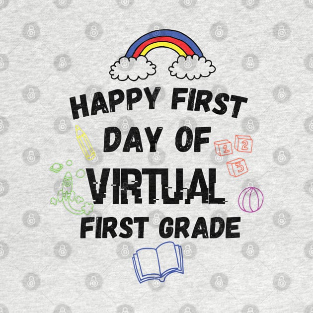 Happy First Day Of Virtual First Grade preschool by Gaming champion